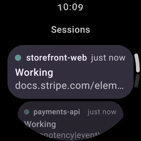 The watch's Sessions list: storefront-web and payments-api, both Working, each updated just now.