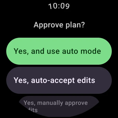 A plan review on a Wear OS watch: Approve plan? above the choices "Yes, and use auto mode" and "Yes, auto-accept edits", with "Yes, manually approve edits" below them.